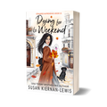 Dying for le Weekend (paperback)