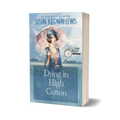 Dying in High Cotton (paperback)