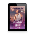 Scarlett Must Die (ebook)